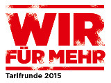 IG Metall Tarif 2015: Wir fuer mehr